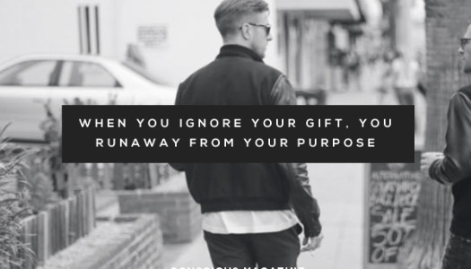 When You Ignore Your Gift…