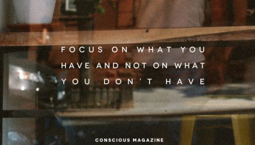 Focus on What You Have
