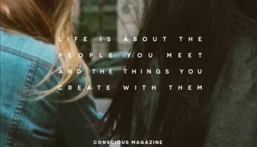 Life Is About The People You Meet