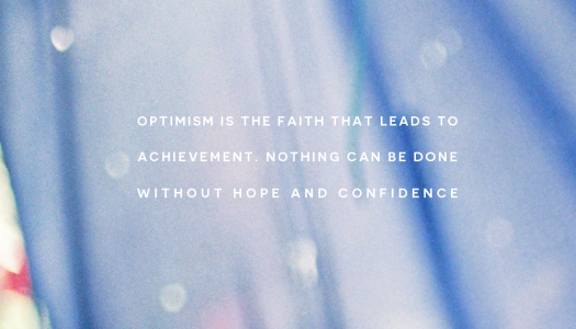 Nothing can be done without hope and confidence