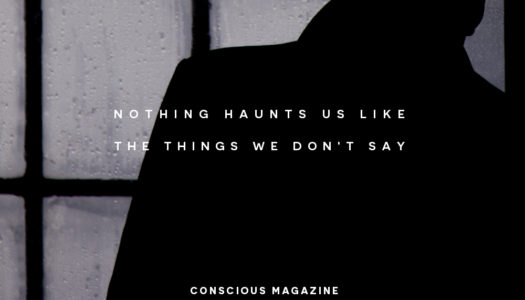 Nothing haunts us like the things we don’t say